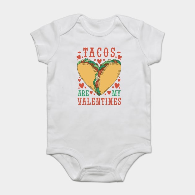 Tacos are My Valentine Funny Valentine’s Day Foodie Baby Bodysuit by creative